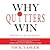 Why Quitters Win: Decide to Be Excellent
