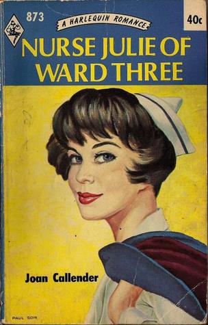 Nurse Julie of Ward Three (Harlequin Romance #873)