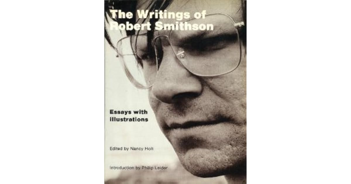 Writings of robert smithson essays with illustrations picture
