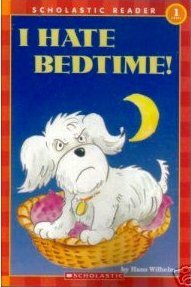 I HATE BEDTIME! (Paperback)