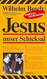 Jesus unser Schic...