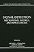 Signal Detection: Mechanism...
