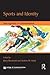 Sports and Identity (New Ag...