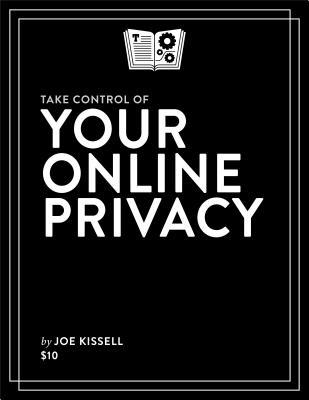 Take Control of Your Online Privacy (ebook)