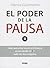 El poder de la pausa: Cómo ...