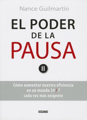 El poder de la pausa: Cómo aumentar nuestra eficiencia en un mundo 24/7, cada vez más exigente