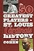 The 50 Greatest Players in St. Louis Cardinals History by Robert W. Cohen