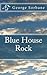 Blue House Rock