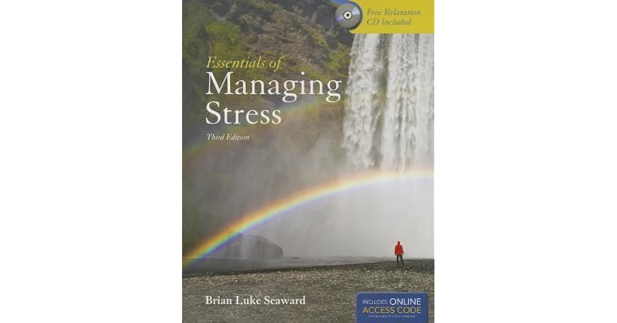 Essentials Of Managing Stress by Brian Luke Seaward