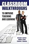Classroom Walkthroughs To Improve Teaching and Learning