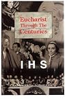 Eucharist Through the Centuries