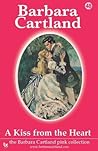 A Kiss From The Heart by Barbara Cartland A Kiss From The Heart by Barbara Cartland