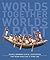 Worlds Together, Worlds Apa...