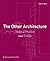 The Other Architecture