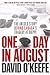 One Day in August: The Unto...