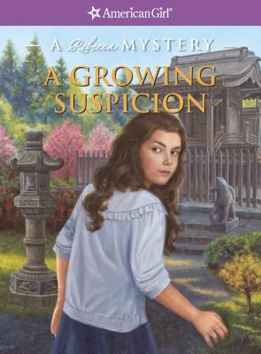 A Growing Suspicion: A Rebecca Mystery (American Girl Mysteries)