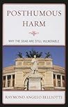Posthumous Harm: Why the Dead are Still Vulnerable