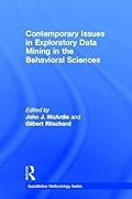 Contemporary Issues in Exploratory Data Mining in the Behavioral Sciences