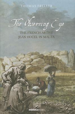 The Observing Eye: The French artist Jean Houel in Malta