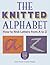 The Knitted Alphabet: How t...