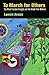 To March for Others: The Black Freedom Struggle and the United Farm Workers (Politics and Culture in Modern America)