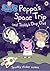 Peppa's Space Trip and Teddy's Day Out (Peppa Pig)