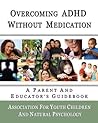 Overcoming ADHD Without Medication: A Parent and Educator's Guidebook