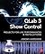QLab 3 Show Control: Projects for Live Performances & Installations