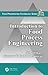 Introduction to Food Process Engineering (Food Preservation Technology)