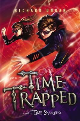 Time Trapped (Time Snatchers, #2)