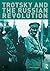 Trotsky and the Russian Revolution by Geoffrey Swain