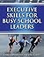 Executive Skills for Busy School Leaders by David Coley