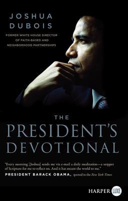 The President's Devotional: The Daily Readings That Inspired President Obama – A Devotional of Scripture, Prayer, and Reflections from the Pastor-in-Chief