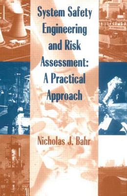 System Safety Engineering And Risk Assessment: A Practical Approach