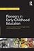 Pioneers in Early Childhood Education: The roots and legacies of Rachel and Margaret McMillan, Maria Montessori and Susan Isaacs