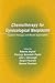 Chemotherapy for Gynecological Neoplasms: Current Therapy and Novel Approaches (Basic and Clinical Oncology)