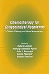 Chemotherapy for Gynecological Neoplasms: Current Therapy and Novel Approaches (Basic and Clinical Oncology)