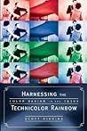 Harnessing the Technicolor Rainbow: Color Design in the 1930s Harnessing the Technicolor Rainbow: Color Design in the 1930s