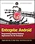 Enterprise Android: Programming Android Database Applications for the Enterprise