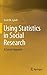 Using Statistics in Social Research by Scott M. Lynch