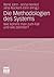 Die Methodologien des Systems: Wie kommt man zum Fall und wie dahinter? (Philosophische Schriften, 1) (German Edition)