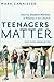 Teenagers Matter: Making St...