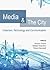 Media and The City: Urbanis...