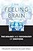 The Feeling Brain: The Biol...