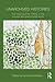 Unarchived Histories: The "mad" and the "trifling" in the colonial and postcolonial world (Intersections: Colonial and Postcolonial Histories)
