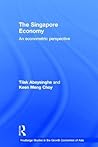 The Singapore Economy: An Econometric Perspective (Routledge Studies in the Growth Economies of Asia) The Singapore Economy: An Econometric Perspective (Routledge Studies in the Growth Economies of Asia)