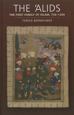 The 'Alids: The First Family of Islam, 750-1200