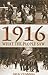 1916 - What the People Saw