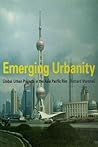 Emerging Urbanity: Global Urban Projects in the Asia Pacific Rim