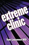 Extreme Clinic: An Outpatient Doctor's Guide to the Perfect 7 Minute Visit